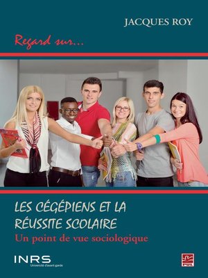 cover image of Les cégépiens et la réussite scolaire